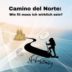 Camino del Norte mit geringer Fitness – Wandern auf dem Jakobsweg in Spanien