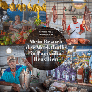 Mein Besuch der Markthalle in Parnaiba / Brasilien