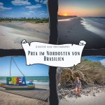 Dieses Bild zeigt 4 Einzelaufnahmen von Prea bei Jericoacoara im Nordosten von Brasilien. Bild 1 endloser Strand. Bild 2 Sonnenuntergang am Strand von Prea. Bild 3 der Schriftzug von Prea. Bild 4 der Tree of Preguiça