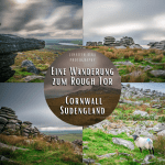 Eine Wanderung zum Rough Tor, Cornwall / Südengland