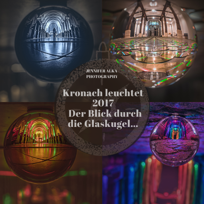 Kronach leuchtet 2017 – Der Blick durch die Glaskugel…