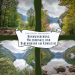 Rundwanderung Malerwinkel und Rabendwand am Königssee